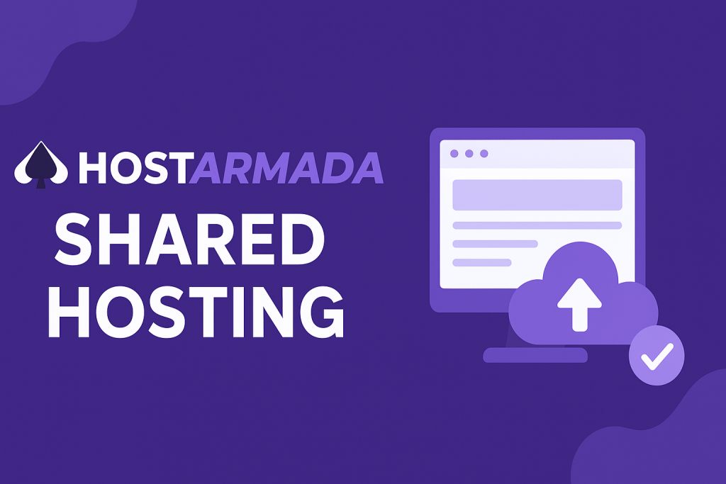 HostArmada Shared Hosting: A Complete Review for Beginners